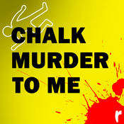 Podcast Chalk Murder To Me