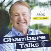 Podcast Chambers Talks: A Podcast Series with John Chambers