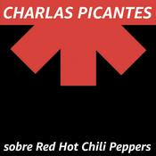Podcast CHARLAS PICANTES sobre Red Hot Chili Peppers