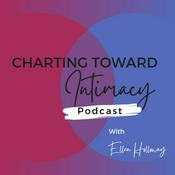 Podcast Charting Toward Intimacy