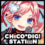 Podcast CHiCO*DIG！STATION