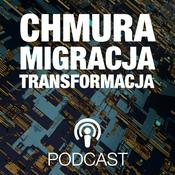 Podcast Chmura > Migracja >︎︎ Transformacja