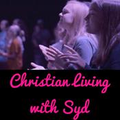 Podcast Christian Living with Syd