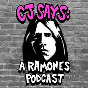 Podcast CJ Says: A Ramones Podcast
