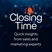 Podcast Closing Time: quick insights from sales & marketing experts