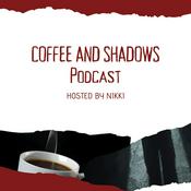 Podcast Coffee and Shadows