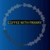 Podcast COFFEE WITH FRANKY