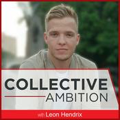 Podcast Collective Ambition with Leon Hendrix