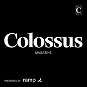 Podcast Colossus Magazine
