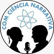 Podcast Com Ciência Narrativa