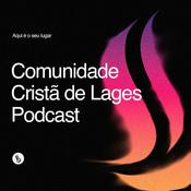 Podcast Comunidade Cristã de Lages