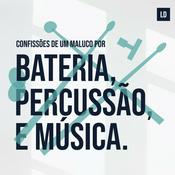 Podcast Confissões de Um Maluco Por Bateria, Percussão e Música