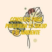 Podcast Consejos para preservar la salud y el ambiente