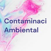 Podcast Contaminación Ambiental