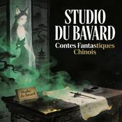 Podcast Contes Étranges (Chinois) du Studio du Bavard - Inédit, Livre Audio Intégral (Folklore/H