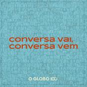Podcast Conversa vai, conversa vem