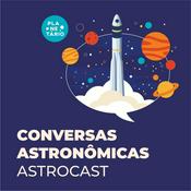 Podcast Conversas Astronômicas - Astrocast