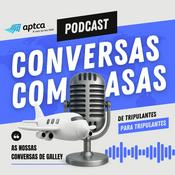 Podcast Conversas com Asas - As nossas conversas de galley
