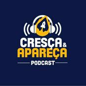 Podcast Cresça e Apareça!