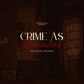Podcast Crime às Quintas | Um videocast de Cláudia Oliveira