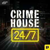 Podcast Crime House 24/7