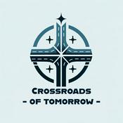 Podcast Crossroads of Tomorrow