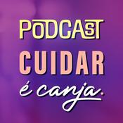 Podcast Cuidar é Canja