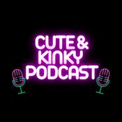 Podcast Cute Kinky Podcast