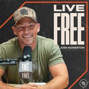 Podcast Live Free with Josh Howerton