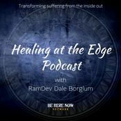 Podcast Dale Borglum with Healing At The Edge