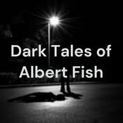 Podcast Dark Tales of Albert Fish