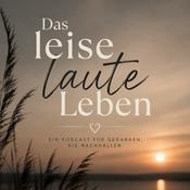 Podcast Das leise laute Leben