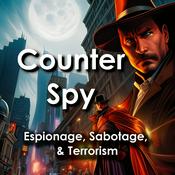 Podcast Counterspy: Fighting Espionage, Sabotage, and Terrorism
