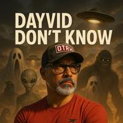 Podcast Dayvid Don't Know