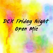 Podcast DCX Friday Night Open Mic