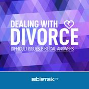 Podcast Dealing with Divorce — Bible Study with Mike Mazzalongo