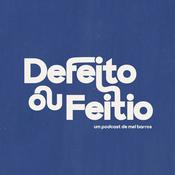 Podcast Defeito ou Feitio?
