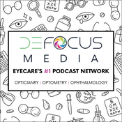 Podcast Defocus Media Eyecare and Optometry Podcast Network