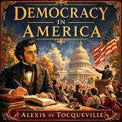 Podcast Democracy in America - Alexis de Tocqueville