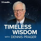 Podcast Timeless Wisdom with Dennis Prager