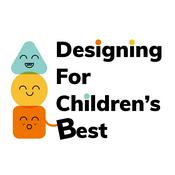 Podcast Designing for Children's Best