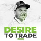 Podcast Desire To Trade Podcast | Forex Trading & Interviews with Highly Successful Traders