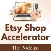 Podcast Etsy Shop Accelerator: Business Tips for Digital Product Sellers on How to Sell on Etsy