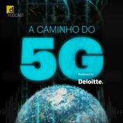 Podcast Dinheiro Vivo - A caminho do 5G - Podcast