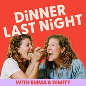 Podcast Dinner Last Night (with Emma & Dimity)