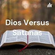Podcast Dios Versus Satanas