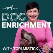 Podcast Dog Enrichment with Tori Mistick
