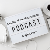 Podcast Doulas of the Roundtable