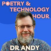 Podcast Dr. Andy's Poetry and Technology Hour