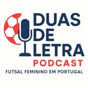 Podcast Duas de Letra | Futsal Feminino em Análise